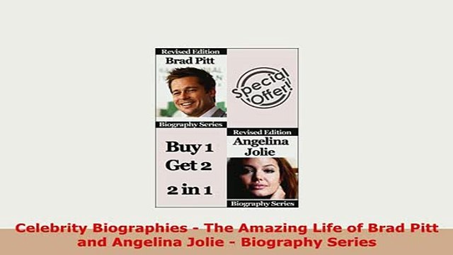 PDF Celebrity Biographies The Amazing Life of Brad Pitt and Angelina Jolie Biography Read Online