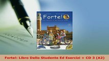 PDF  Forte Libro Dello Studente Ed Esercizi  CD 3 A2 Read Full Ebook