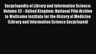 Read Encyclopedia of Library and Information Science: Volume 32 - United Kingdom: National