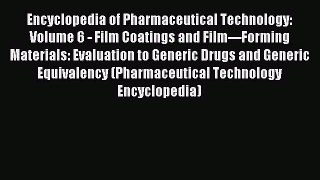 Read Encyclopedia of Pharmaceutical Technology: Volume 6 - Film Coatings and Film---Forming