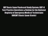 Read EMT Basic Exam Flashcard Study System: EMT-B Test Practice Questions & Review for the