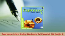 PDF  Espresso Libro Delle Studente Ed Esercizi CD Audio 2 Download Online