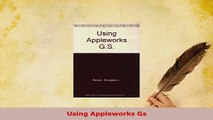 PDF  Using Appleworks Gs Download Full Ebook