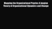 [PDF] Mapping the Organizational Psyche: A Jungian Theory of Organizational Dynamics and Change
