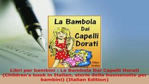 PDF  Libri per bambini  La Bambola Dai Capelli Dorati Childrens book in Italian storie della Read Full Ebook