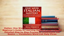 PDF  Italian One Week Italian Mastery The Complete Beginners Guide to Learning Italian in Download Online