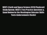 Download WEST-E Earth and Space Science (024) Flashcard Study System: WEST-E Test Practice