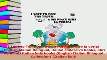 PDF  I Love to Tell the Truth  A me piace dire la verità English Italian Bilingual italian Download Full Ebook