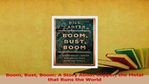 Read  Boom Bust Boom A Story About Copper the Metal that Runs the World Ebook Online
