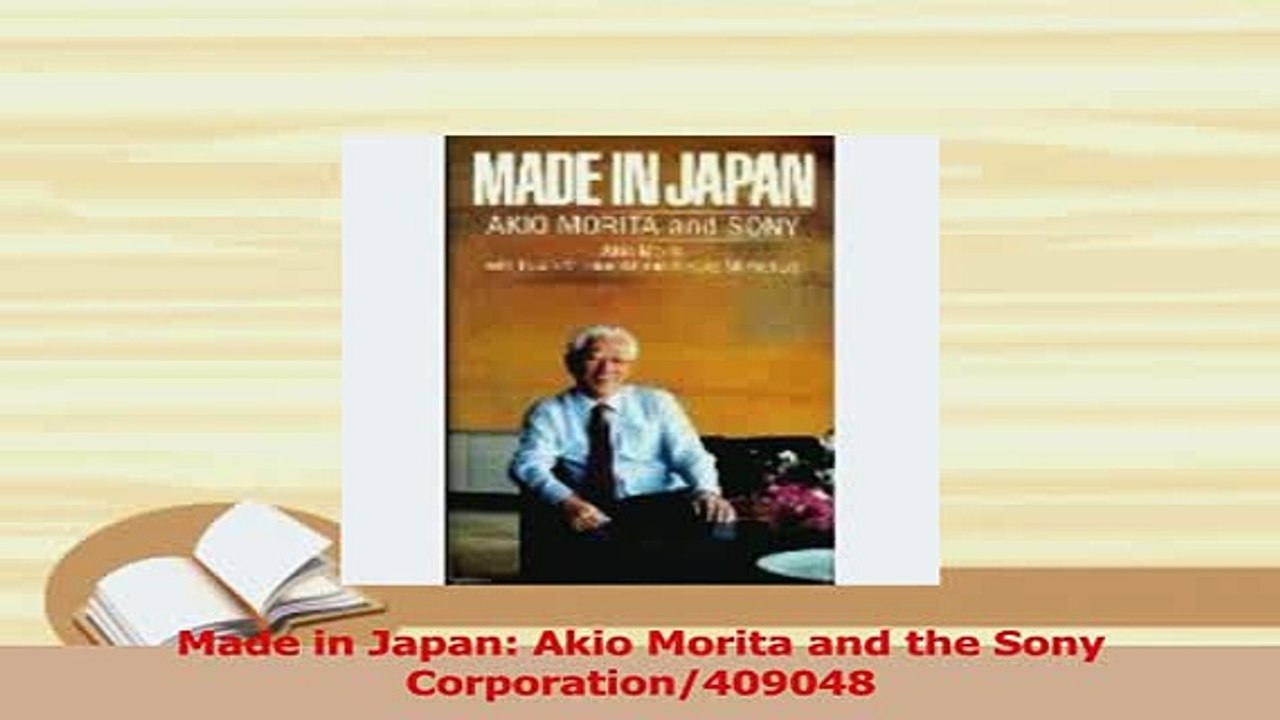 PDF  Made in Japan Akio Morita and the Sony Corporation409048 Read Full Ebook