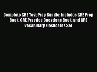 Read Complete GRE Test Prep Bundle: Includes GRE Prep Book GRE Practice Questions Book and