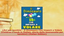 PDF  Libri per bambini  Il Dinosauro Che Imparò a Volare  Childrens book in Italian storie Read Online