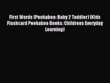 Read First Words (Peekaboo: Baby 2 Toddler) (Kids Flashcard Peekaboo Books: Childrens Everyday