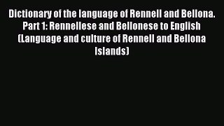 Read Dictionary of the language of Rennell and Bellona. Part 1: Rennellese and Bellonese to