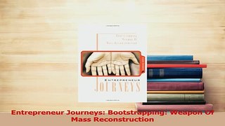 PDF  Entrepreneur Journeys Bootstrapping Weapon Of Mass Reconstruction Free Books