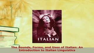 PDF  The Sounds Forms and Uses of Italian An Introduction to Italian Linguistics Read Online