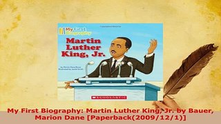 Download  My First Biography Martin Luther King Jr by Bauer Marion Dane Paperback2009121 Download Online