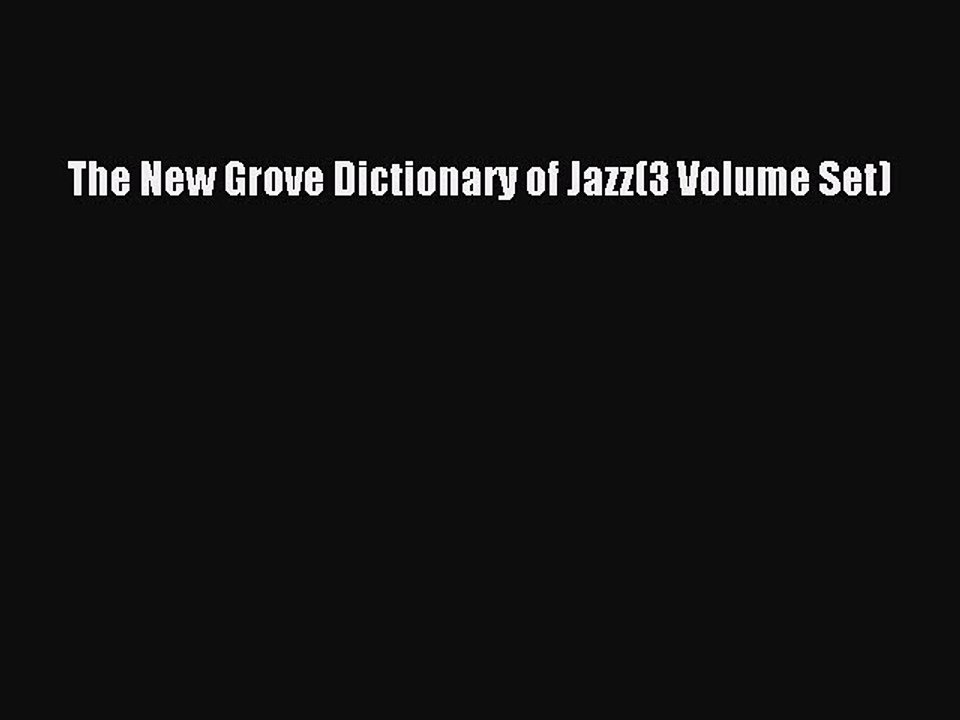 Download The New Grove Dictionary of Jazz(3 Volume Set) Ebook Free