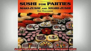 READ book  Sushi For Parties MakiZushi and NigiriZushi  BOOK ONLINE