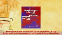 Download  Developments in Spatial Data Handling 11th International Symposium on Spatial Data Read Full Ebook