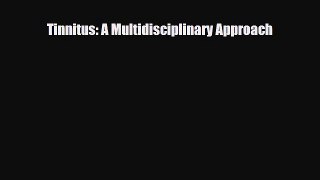 [PDF] Tinnitus: A Multidisciplinary Approach Download Full Ebook