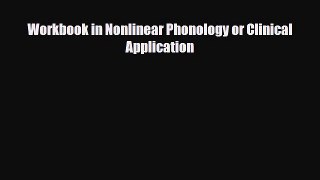 [PDF] Workbook in Nonlinear Phonology or Clinical Application Read Full Ebook