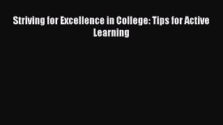 Read Striving for Excellence in College: Tips for Active Learning PDF Free