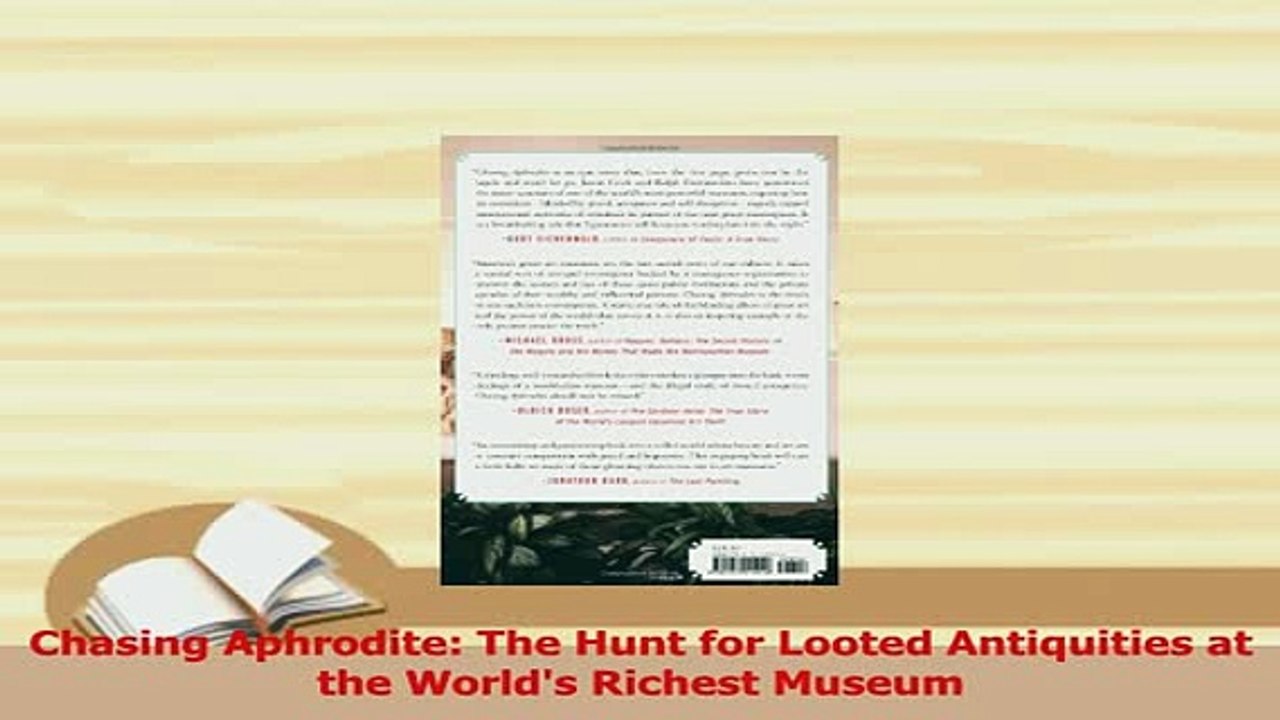 PDF  Chasing Aphrodite The Hunt for Looted Antiquities at the Worlds Richest Museum Read Full Ebook
