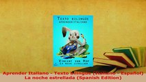 PDF  Aprender Italiano  Texto bilingüe Italiano  Español La noche estrellada Spanish Download Online