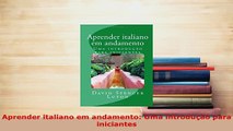 PDF  Aprender italiano em andamento Uma introdução para iniciantes Download Full Ebook