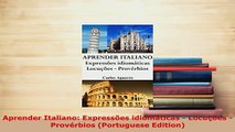 PDF  Aprender Italiano Expressões idiomáticas  Locuções  Provérbios Portuguese Edition Download Full Ebook
