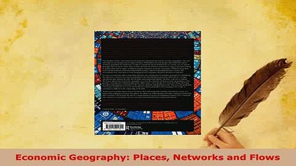 Download  Economic Geography Places Networks and Flows PDF Book Free