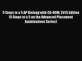 Read 5 Steps to a 5 AP Biology with CD-ROM 2015 Edition (5 Steps to a 5 on the Advanced Placement