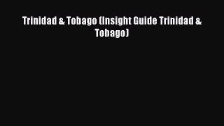 Read Trinidad & Tobago (Insight Guide Trinidad & Tobago) Ebook Free