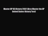 Read Master AP US History 2002 (Arco Master the AP United States History Test) Ebook Free