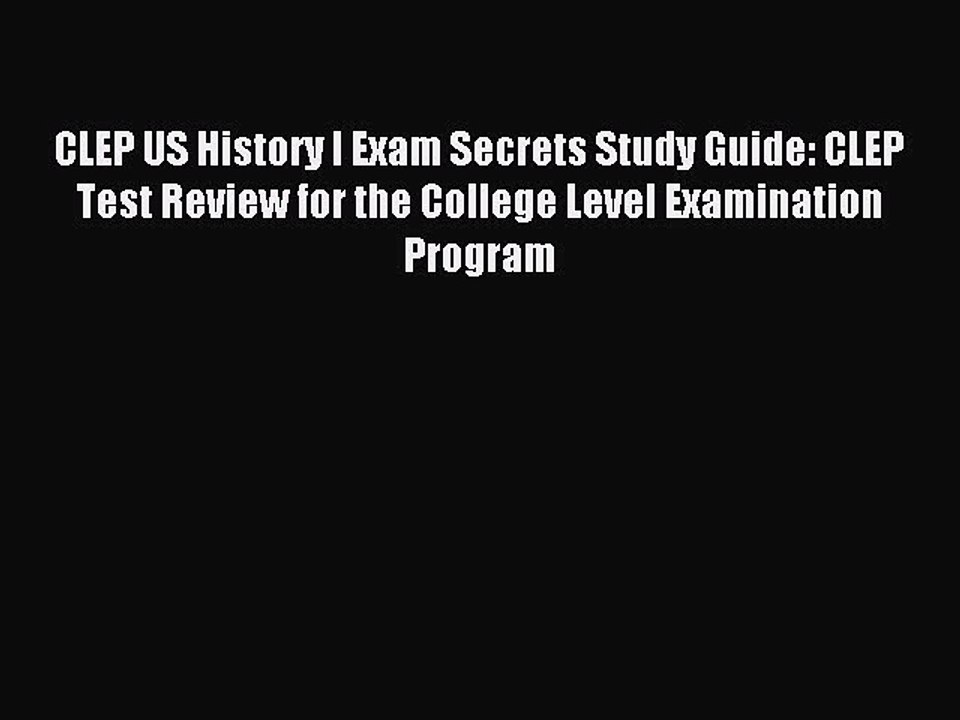 Read CLEP US History I Exam Secrets Study Guide: CLEP Test Review for the College Level Examination