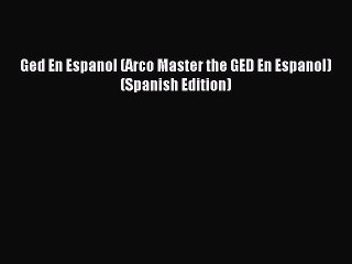 Read Ged En Espanol (Arco Master the GED En Espanol) (Spanish Edition) PDF Online