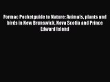 Read Formac Pocketguide to Nature: Animals plants and birds in New Brunswick Nova Scotia and