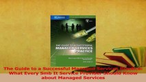 Read  The Guide to a Successful Managed Services Practice What Every Smb It Service Provider Ebook Free
