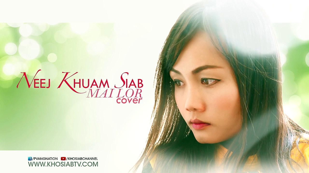 NEEJ KHUAM SIAB MAI LOR | Lily Vang Cover