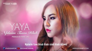 YAYA Moua Nplaim Taws Hlub (Official Audio) [Hmong New Song 2016]