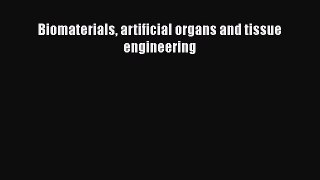 [Read Book] Biomaterials artificial organs and tissue engineering  EBook