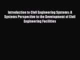 [Read Book] Introduction to Civil Engineering Systems: A Systems Perspective to the Development