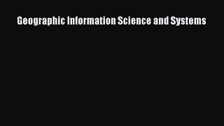 [Read Book] Geographic Information Science and Systems  Read Online