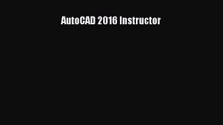 [Read Book] AutoCAD 2016 Instructor  EBook