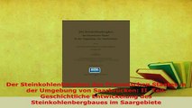 Download  Der Steinkohlenbergbau des Preussischen Staates in der Umgebung von Saarbrücken II Teil Read Online