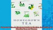 Free PDF Downlaod  Homegrown Tea An Illustrated Guide to Planting Harvesting and Blending Teas and Tisanes READ ONLINE
