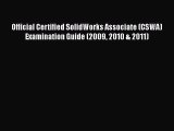 [Read Book] Official Certified SolidWorks Associate (CSWA) Examination Guide (2009 2010 & 2011)