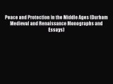 [Read book] Peace and Protection in the Middle Ages (Durham Medieval and Renaissance Monographs