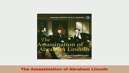 Download  The Assassination of Abraham Lincoln Read Online
